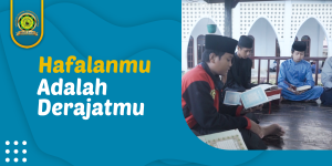 Read more about the article Hafalanmu Adalah Derajatmu